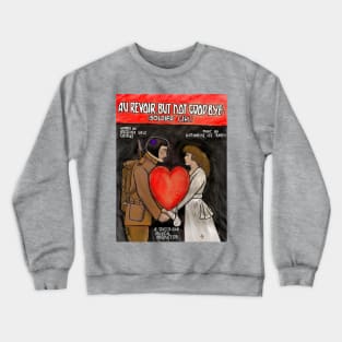 Au Revoir But Not Goodbye Soldier Girl Crewneck Sweatshirt